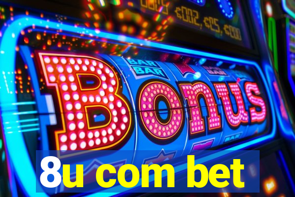 8u com bet